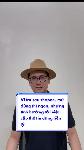 Ví trả sau shopee, mở dùng thì ngon, nhưng ảnh hưởng tới việc cấp thẻ tín dụng tiền tỷ #LearnOnTikTok #tuvantaichinhcotam #creditnguyen #thetindung #longervideos #shopee 