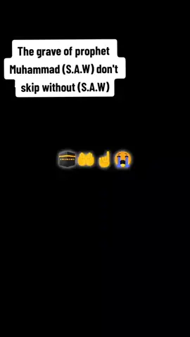 #prophetmuhammadsaw❤️ #dontskip  #graves #muhammadsaw #😭😭😭😭 #muslim #islam 