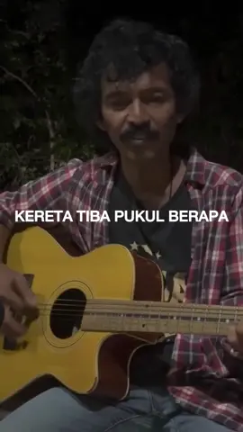 Follow @lirikmusikbaperan __ Song: Iwan Fals - Kereta Tiba Pukul Berapa. Cover: @Bang Dobrak. Source Video: TikTok/ bang_dobrak. __  #fyp #Fypシ#MusikIndonesia #LirikLaguIndonesia #LaguIndonesiaViral 