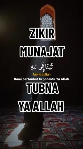 ZIKIR TAUBAT NASUHA, TUBNA YA ALLAH | Ustaz Zulkarnain Hamzah  تُبْنَا إِلَى اللهِ وَرَجَعْنَا إِلَى اللهِ وَنَدِمْنَا  عَلَى مَا فَعَلْنَا Kami bertaubat kepada Allah  dan kami kembali kepada Allah ,  dan kami menyesal dengan apa yang telah kami lakukan #zikirtaubatnasuha  #zikirmunajat #zikir #zikrullah #taubat #tubnayaallah #tubnailallah #ustazzulkarnainhamzah #benaziz 