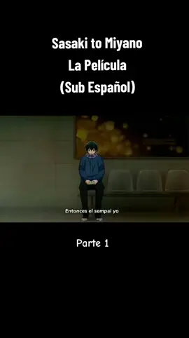 Sasaki to Miyano La Película Parte 1 (Sub español) #editanime #sasakitomiyano #sasakiandmiyano #sasakiandmiyano #greenscreen #sasaki #miyano #fyppppppppppppppppppppppp #WowJeatour #CapCut #peliculasasakitomiyano #peliculasasakitomiyano #peliculasasakitomiyano #sasakitomiyano 