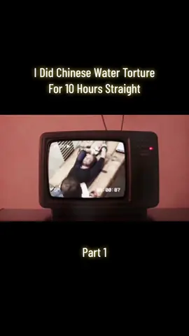 I Did Chinese Water Torture For 10 Hours Straight - Part 1