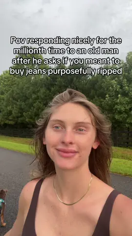 YES I KNEW THEY WERE RIPPED WHEN I BOUGHT THEM GRANDPA