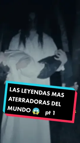 LAS LEYENDAS MAS ATERRADORAS DEL MUNDO 😱 PT 1   #leyendas #leyendasurbanas #leyendasurbanasmasaterradorasdelatam #leyendasurbanasmasaterradoras #mundo #lallorona 
