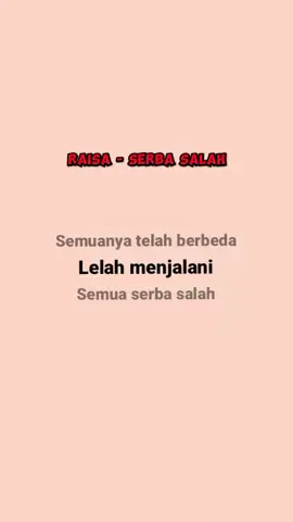 Selalu merasa serba salah?😁 #raisaserbasalah #liriklaguindonesia #fypp #storywhatsapp #storyliriklagu 