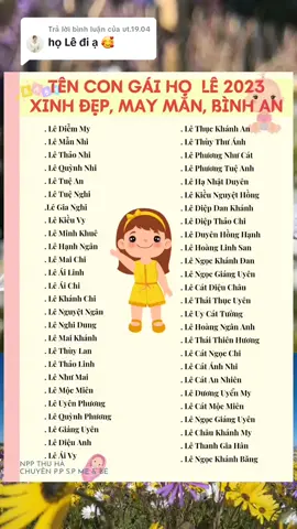 Trả lời @ut.19.04 Tên con gái họ Lê 2023, mong con luôn xinh đẹp, may mắn, bình an #đặttêncon2023 #LearnOnTikTok #chămsócbéyêu #nppthuha #xuhướng 