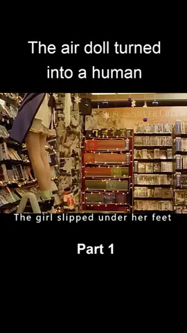 The air doll turned into a human 🤯🤯🤯 #movieclips #fypシ #fyppppppppppppppppppppppppppppppppppp