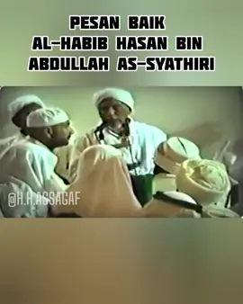 #pesan #habibhasanbinabdullahassyatiry #wali #waliyullah #kalam #kalamhikmah #kalamshohih #islamic_video #habaibulama #fypシ 