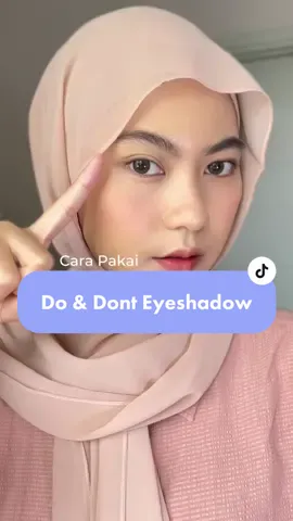 Do & dont pakai eyeshadow nih beauties! Yuk ikutin cara ini supaya eyeshadow kamu terlihat natural✨ #wardahcolorfiteyepallete #wardahcolorfiteyeshadow #tutorialeyeshadow 