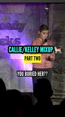 Here’s Part ✌🏻of the Callie/Kelley mixup #internationalcatday #standupcomedy #comedy #funnyvideos #catsoftiktok 