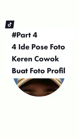Part 4,, 4 Ide Pose Foto Keren Cowok Buag Foto Profil 📷