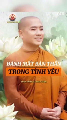 Đánh Mất Bản Thân Trong Tình Yêu #phatday #daophatradio #thichminhniem #phatphapnhiemmau 