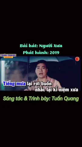 Người Xưa#xuhuong2023 #NhacHaymoingay  #TuanQuang  #karaoke  #NguyenLoc 