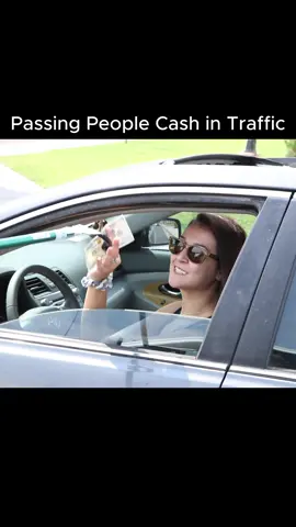 Passing People Cash in Traffic #sneak  #peek   #fyp  #foryou  #show  #fake  #epic  #Tvshow  #live  #lie  #troll  #prank  #funny  #happy