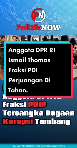 Anggota DPR RI dari PDI Perjuangan Ismail Thomas di tahan dan tetapkan sebagai tersangka dalam kasus dugaan Korupsi tambang. #dprri #ismailthomas #pdiperjuangan #kpk #kejaksaanagung #politiknow 