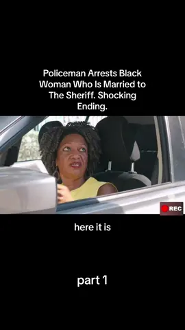 Policeman Arrests Black Woman Who Is Married to The Sheriff. Shocking Ending.