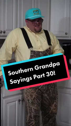 Southern Grandpa Sayings pt30! #fyp #foryou  #foryoupage #foryourpage #funny #funnyvideo #funnyvideos #prank #prankster #prankwars #comedy #comedian #DIY #photography #motivation #southern #southernaccent #southernsayings #southerngrandpa 