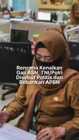 Rencana pemerintah menaikkan gaji aparatur sipil negara di pusat dan daerah serta TNI/Polri sebesar 8 persen, dan juga uang pensiun sebesar 12 persen, dikhawatirkan dapat membebani APBN dan disebut berbau politis. #tiktokberita #TNIPolri #APBN 