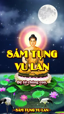 SÁM TỤNG VU LAN (RẰM THÁNG BẢY) - Thầy Thích Vạn Mãn và nghệ sỹ Như Huỳnh đồng tụng Nam Mô Đại Hiếu Mục Kiền Liên Bồ Tát Nam Mô Bổn Sư Thích Ca Mâu Ni Phật #samtungvulan  #kinhvulanbaohieu