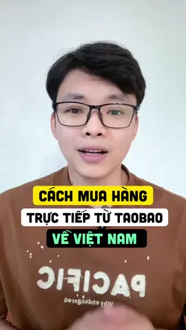Cách mua hàng trực tiếp từ Taobao về Việt Nam #lailatuanday #theanh28 #LearnOnTikTok #xuhuong 