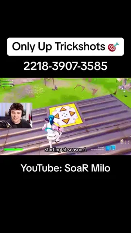 🎯 Only Up Trickshots! Trickshot through every season of Chapter 1! map code: 2218-3907-3585 #fortnite #milo