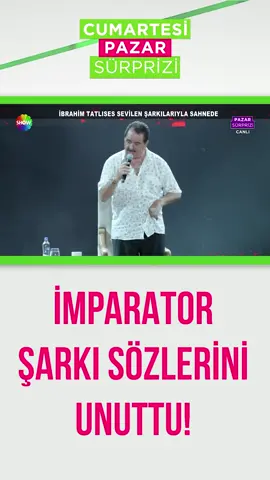 İmparator İbrahim Tatlıses şarkı sözlerini unuttu! #PazarSürprizi  #magazin  #İbrahimTatlıses