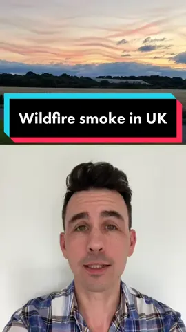 Wildfire smoke spotted in UK #Wildfire #LearnOnTikTok #EduTok #Smoke #Wildfire #Sunset 