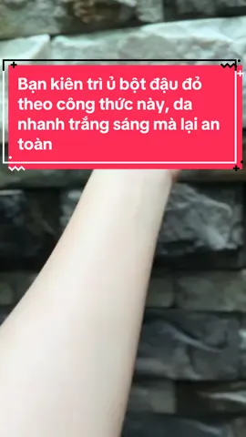 Công thức ủ trắng da bằng bột đậu đỏ hiệu quả nhanh #botdaudo #botdaudotamtrang #botdaudonguyenchat #botdaudotrangda  #botcamthao #utrang #tamtrangbotdaudo #tamtrangbotthiennhien #botlamdep #review #reviewlamdep #reviewbotdaudo #bottamtrangthiennhien #xuhuong #xuhuongtiktok #xuhuong2023 #utrang #utrangtoanthan 