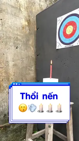 Thổi nến kiểu cung thủ 🌈😗💨🕯️ #Master2023byTikTok #archery #cungthu #arrow #archer #bow #barebow #barebowarchery #shootingarrow #blowcandle #blowcandlechallenge #tuanquangie #bancung #bắncung #16egr #16entertainment #sinhton #thuthach #fyp 