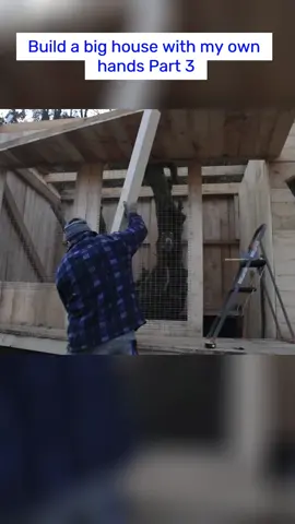 Build a big house with my own hands Part 3 #house  #building  #builder  #buildingahouse  #cabin