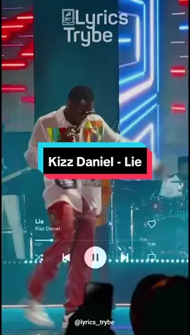 Kizz Daniel - Lie (Lyrics)    #lyricstrybe #afrobeats #viral   #tiktokafrica #tiktoknigeria #tiktokmusic #lyricsvideo #viral #music #musiclyrics #foryou #fyp #foryoupage #naijalyrics #xyzbca