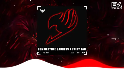 Summertime Sadness x Fairy Tail - Mit Remix #xuhuong #fyp #nhachaymoingay #summertime #summertimesadness #sadness #fairytail #mitchill 