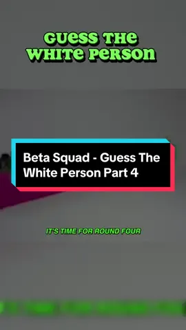 Beta Squad - Guess The White Person Part 4 #fyp #betasquad #ksi #chunkz #part4