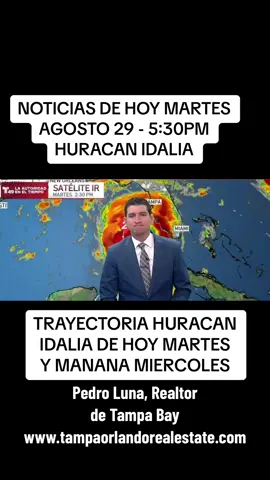 Noticias de hoy Martes 29 de Agosto, 5:30PM del Huracán Idalia. Conozca la trayectoria de este huracán de hoy martes y mańana miércoles. #idalia #huracan #pedrolunarealtor  #floridarealestate 