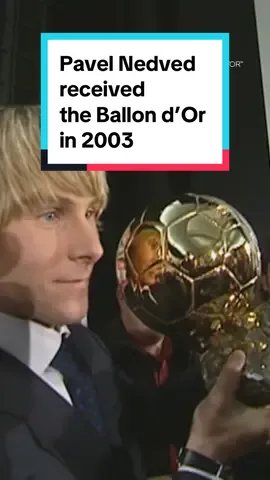 Throwback when Pavel Nedved won the 2003 Ballon d'Or ⚽️✨ #ballondor #pavelnedved #nedved #sportstiktok 
