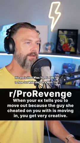 The one with the pro revenge... When you're ex tells you to move out because the guy that she cheated on you with is moving in, you get very creative... Annoyatron  #revenge #reddit #storytime #aita #fyp #redditstories 