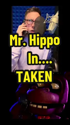 What if Mr. Hippo were in Taken? #fnaf #fivenightsatfreddys #iHaveAVeryParticularSetOfSkills #mrhippo #voiceactor #taken #fanart 