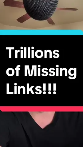 Trillions of missing links! #evolution 