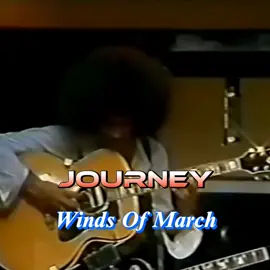 Journey - Winds Of March  #journey #windsofmarch  #hardrock #bluesrock  #70s #70smusic  #CapCut #fyp 