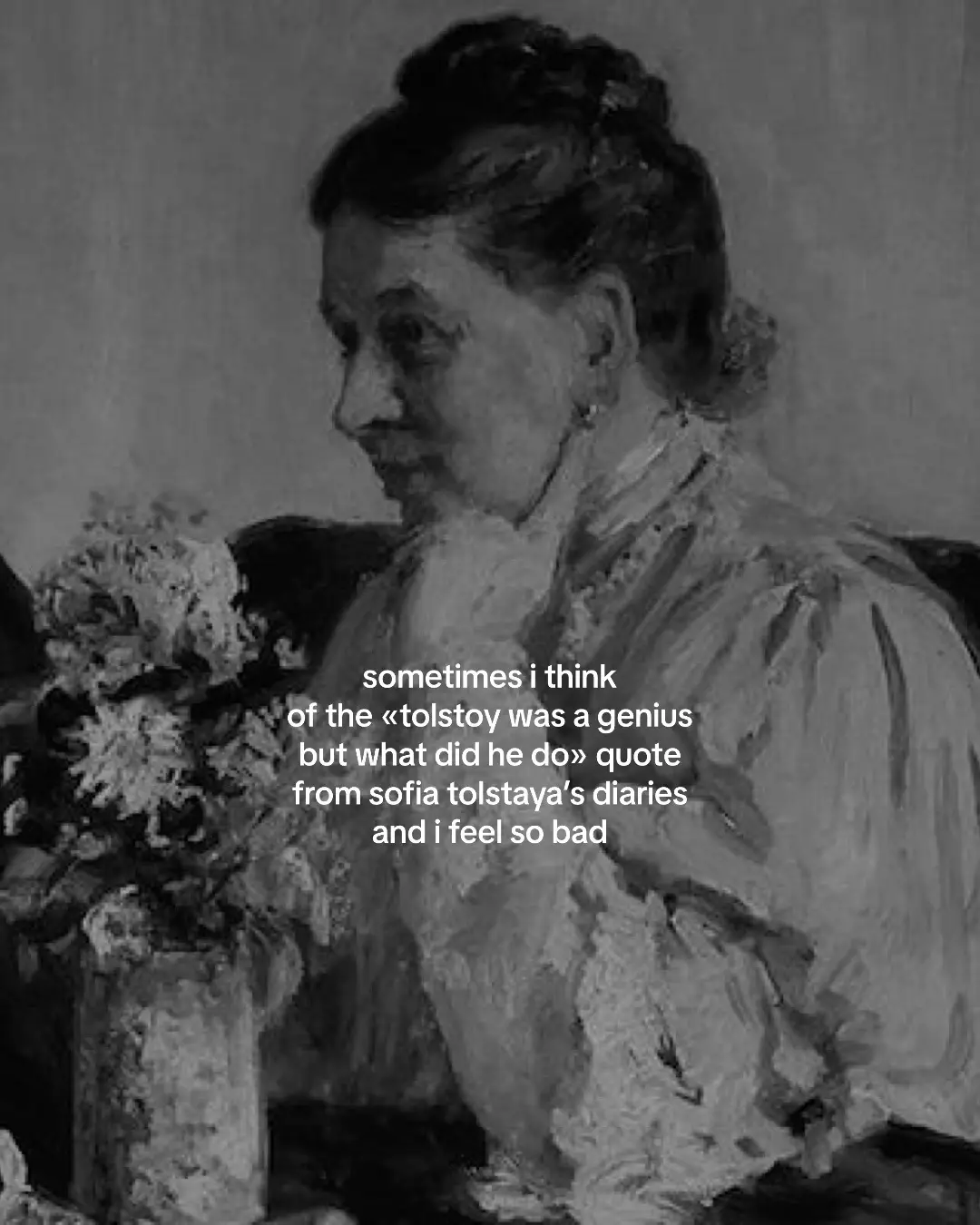 The way #SofiaTolstaya literally did everything for her husband including edit his writing meticulously and we have no idea to what extent she changed the books or added onto them bc back then men would just take credit for women’s work. «All great people are alike: their genius is a deformity, an infirmity, because it is exceptional. There is no harmony in people of genius, and their unbalanced characters are a torment to others» by Sofia Tolstaya (1844-1919).  🤍. #sofiatolstaya #levtolstoy #levtolstoj #tolstoy #tolstoj #russianliterature #literature  more hashtags: #arabicpoetry #arabic #arabicliterature #literature #poetry #books #BookTok #poetrytok #poem #romancebooks #romance #romancepoetry #poetrylover #poetrytiktok #bookss 