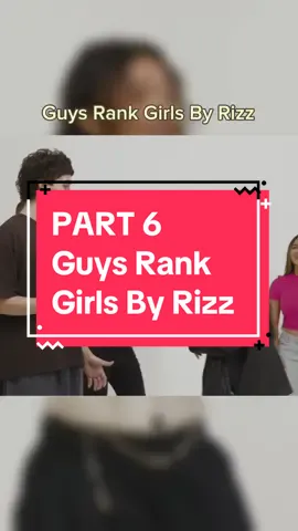 Guys Rank Girls By Rizz | Part 6 #rizz #girls #guys #rank #youtube #viral #trending #fyp 