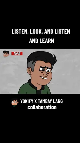 YOKIFY X TAMBAY LANG COLLABORATION!  LISTEN LOOK AND LISTEN AND LEARN @tambaylangph  #yokify #animationmeme #meme #raffytulfoinaction #raffytulfo 