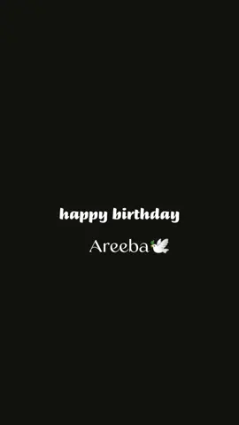 #pukhtanajeny❤️ happy birthday Areebo💕❤