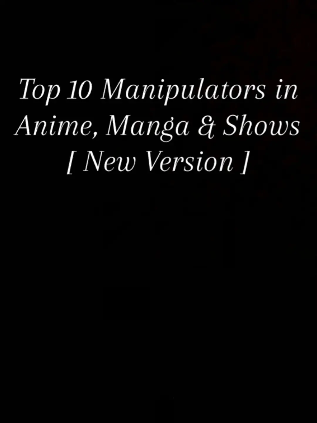 Top 10 Manipulators - My New Opinion #debate #outsmarting #manipulation #manipulateur #anime #manga #show #animanga #codegeass #akagi #williamjamesmoriarty #moriarty #makishima #makishimashougo #johanliebert #fyodordostoevsky #dazai #dazaiosamu #redjohn #bakumadarame #rikudola #NGNL #bungoustraydogs #usogui #monster #monsteranime #akagishigeru #ayanokoji #classroomoftheelite #lightyagami #lelouch #lelouchlamperouge #deathnote #moriartythepatriot #psychopass #thementalist #fyp #yuuichi #tomodachigame  - light yagami, ayanokoji, yuuichi are all just above imo