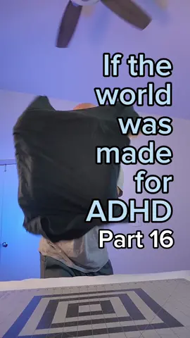 If the world was made for ADHD. Part 16 #adhd #adhdtiktok #adhdtok #adhdawareness 