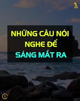 Những câu nói nghe để SÁNG MẮT RA...#dao #doi  #trietlycuocsong  #baihoccuocsong  #thongdiepcuocsong   #caunoihay   #ynghiacuocsong  #tamsu   #chuyennguoicotuoi  #max  #maxgroup  #trietlydaodoi  #daodoi  #xuhuong  #xuhuongtiktok  #top  #trend  #trending  #hay  #song