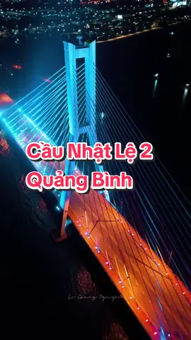 Cầu Nhật Lệ 2, cây cầu biểu tượng mới của thành phố Đồng Hới, Quảng Bình. Cầu nối phường Phú Hải và xã Bảo Ninh, Tp. Đồng Hới. #flycam #baycungnguyen #legiangnguyen #caunhatle2 #donghoi #quangbinh 
