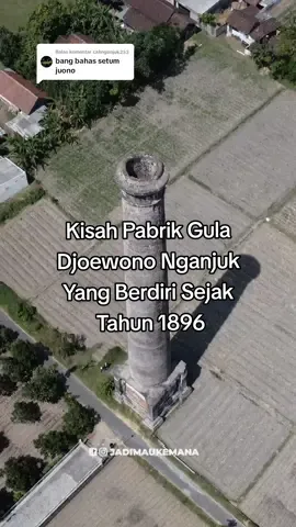 Membalas @cahnganjuk253 Sepenggal kisah dari Pabrik Gula Djoewono yang ada di Desa Juwono, Kecamatan Kertosono, Kabupaten Nganjuk ini, kini hanya meninggalkan bangunan berupa Cerobong Asap, Sumur, Tembok, Bekas Pondasi dan Gerbang Depan yang masih berdiri hingga saat ini.  .  .  .  Sumber  De Locomotief 20-03-1986 Lengkong Sanggar KITLV .  .  #JadiMakinTahu #jadimaukemana #pabrikgulajuwono  #pabrikguladjoewono #suikerfabriekdjoewono #nganjukkotaangin #pabrikgulanganjuk #cerobongasapnganjuk  #cerobongasappabrikgulajuwono #SFDjoewono #juwono #juwononganjuk #explorenganjuk #abandonedplace #nganjukkeren #bangunanterbengkalai #nganjukheritage #wisataheritage #pabrikgulabaron #pabrikgulajuwono #setumjuwono #pabrikgulaindonesia #sejarahpabrikgula #jawatimurheritage #agresimiliterbelanda #bolbutuh #nganjukviral #stomjuwono #nganjuk24jam #xyzbca #fyp #fypシ #fypシ゚viral #fypage #foryou #foryoupage 