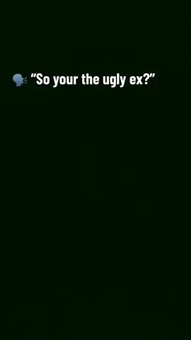 #please #fyp #foryou #foryourpage #yourtheuglyex #soyourtheuglyex? #greenscreen 