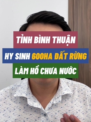 Tỉnh Bình Thuận Hy Sinh hơn 600Ha đất rừng làm hồ chứa nước #ngodatvn #ngodatinvest #binhthuan 